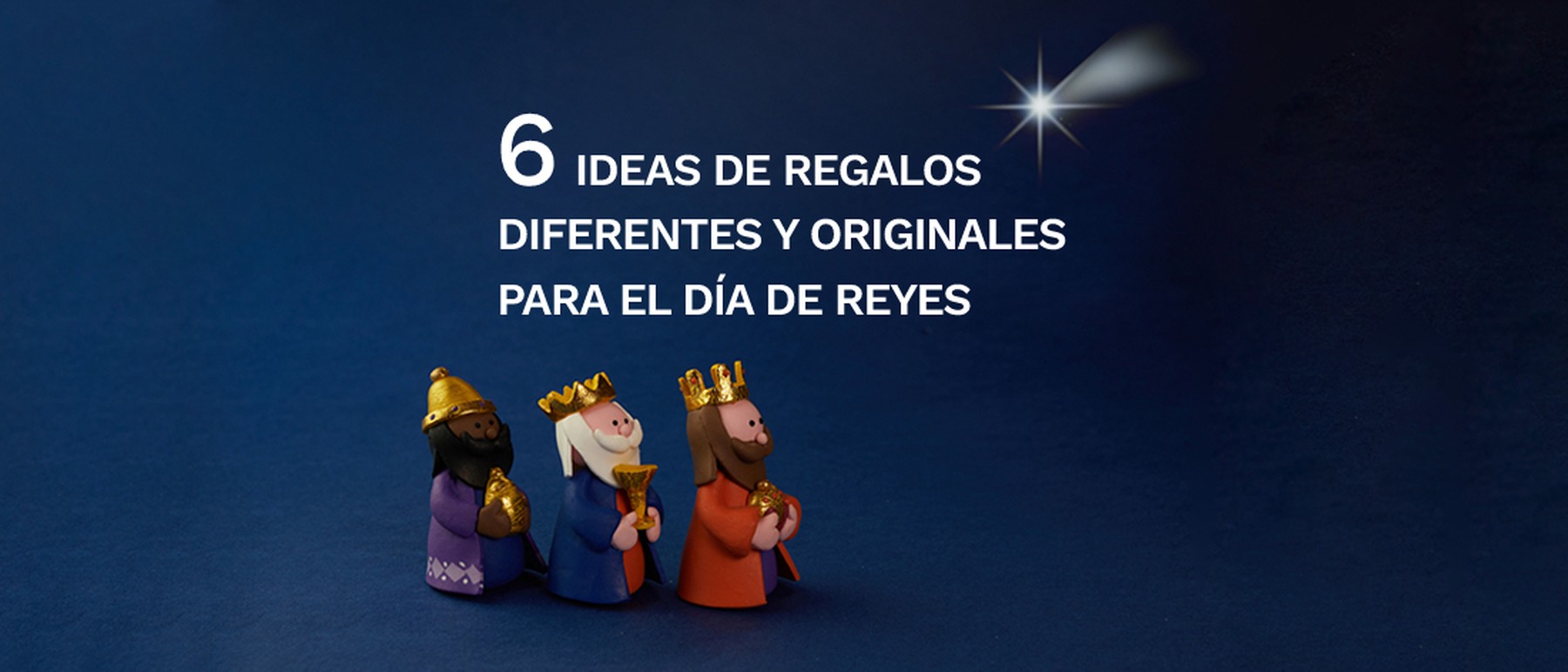 6 Ideas de regalos diferentes y originales para el día de Reyes