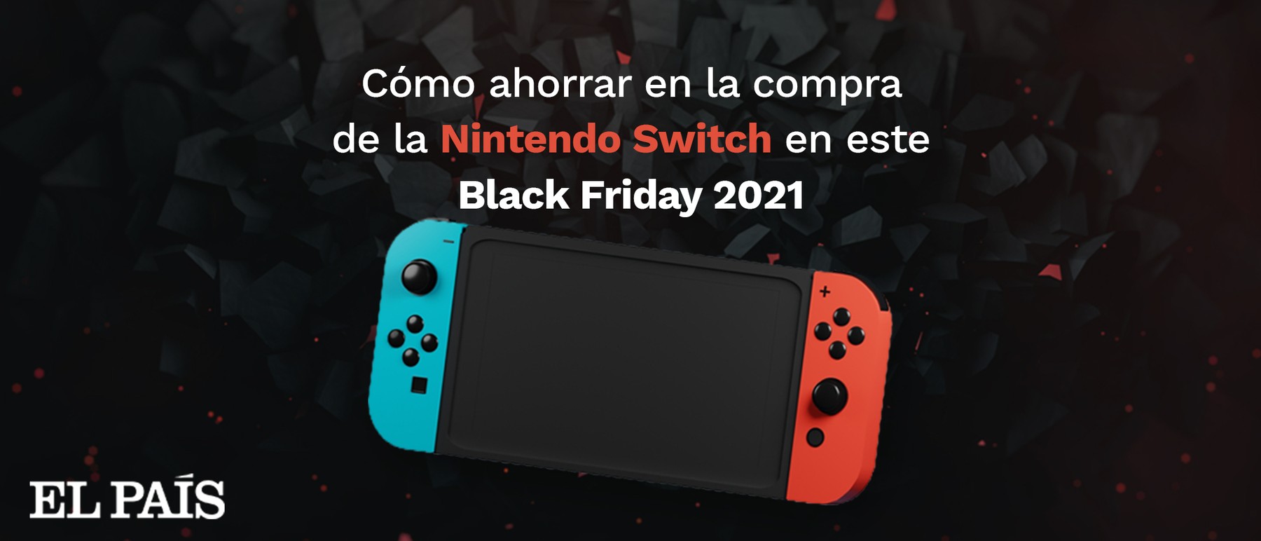 Cómo ahorrar en la compra de la Nintendo Switch durante Black Friday 2021
